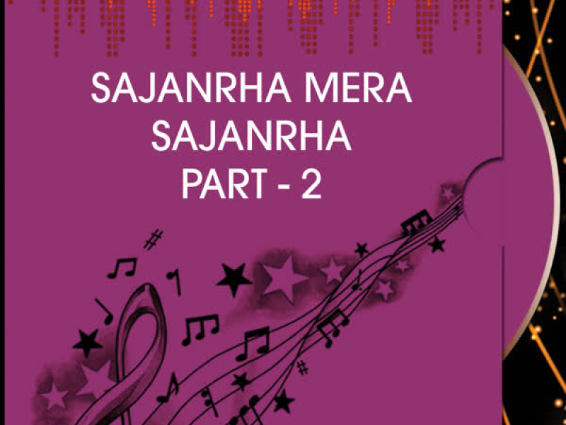 Sajanrha Mera Sajanrha Part-2 Vol-101 (Single)