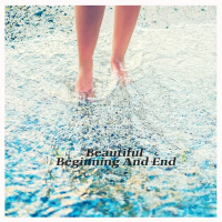 Beautiful Beginning And End (Single)