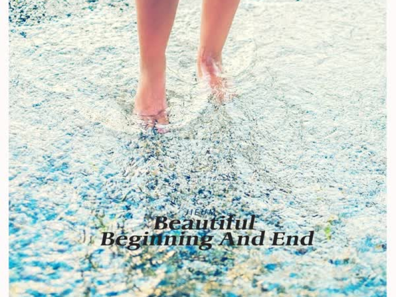 Beautiful Beginning And End (Single)