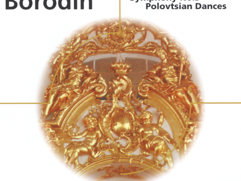 Borodin: Symphonies Nos.2 & 3; Overture & Polovtsian Dances (Prnce Igor)