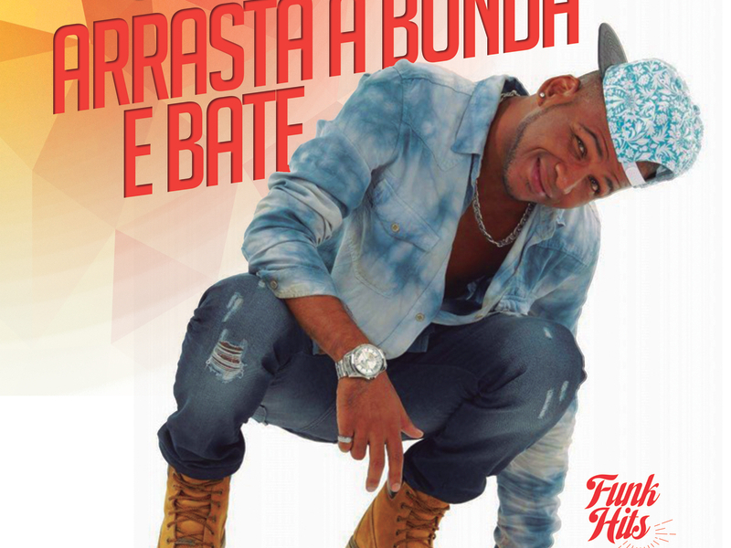 Arrasta A Bunda E Bate (Single)