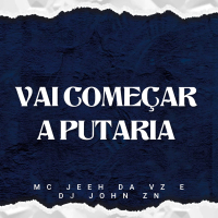 VAI COMEÇAR A PUTARIA (Single)