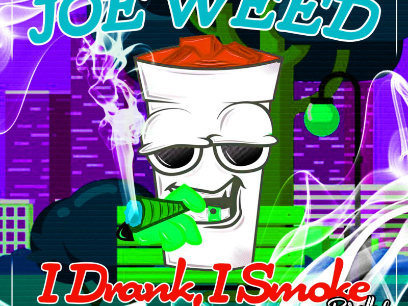 I Drank, I Smoke (Rerolled) (Single)