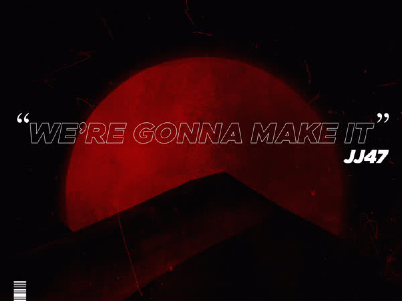 WE'RE GONNA MAKE IT (Single)