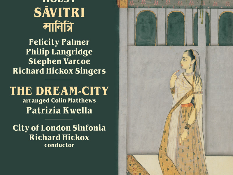 Holst: Savitri & The Dream-City