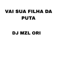 VAI SUA FILHA DA PUTA (Single)