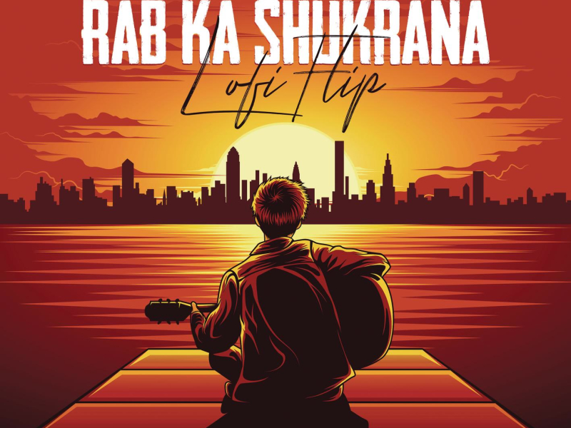 Rab Ka Shukrana (Lofi Flip) (Single)