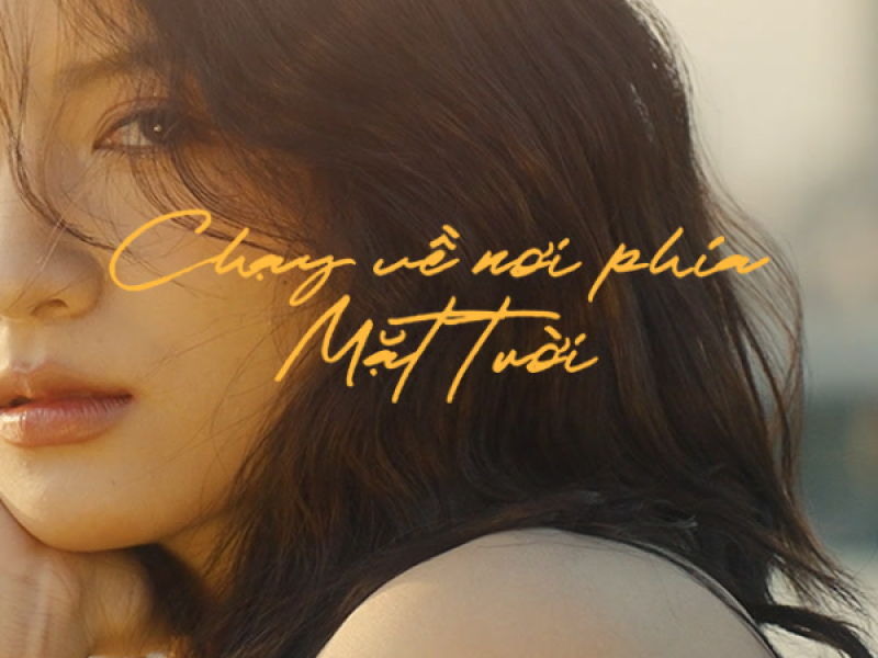 Chạy Về Nơi Phía Mặt Trời (Single)
