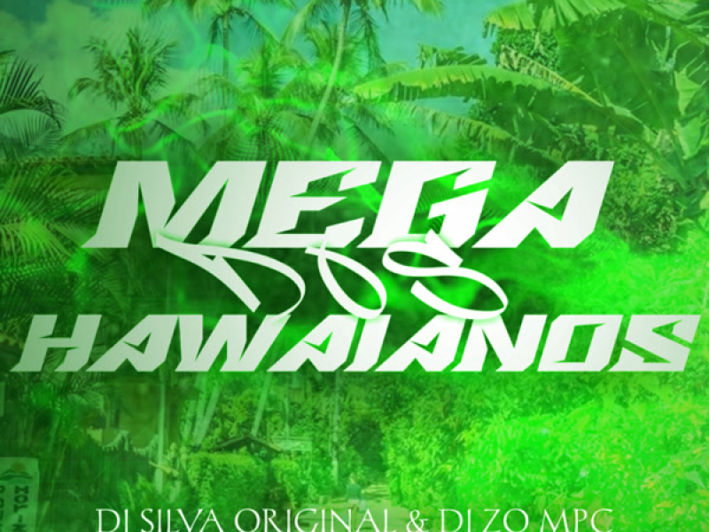 MEGA DOS HAWAIANOS (Single)