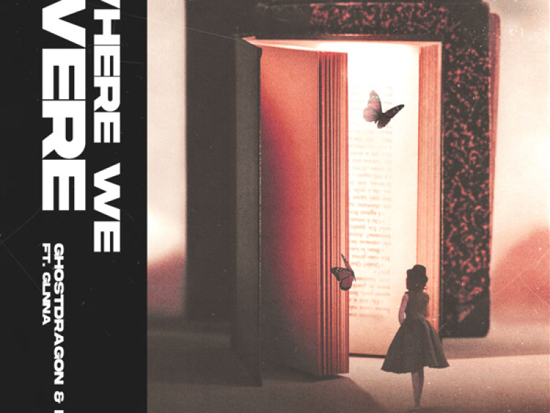 where we were (ft. GLNNA) (Single)