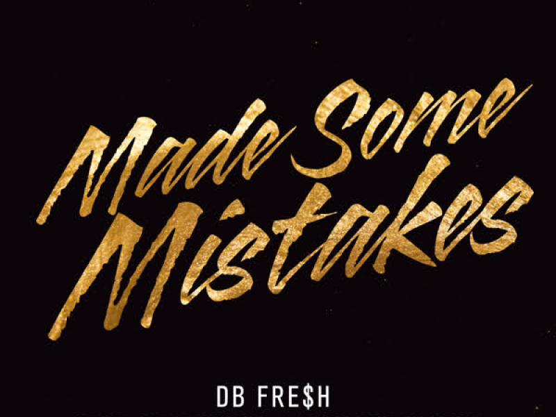 Made Some Mistakes (Single)