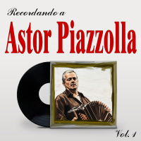 Recordando a Astor Piazzolla, Vol. 1