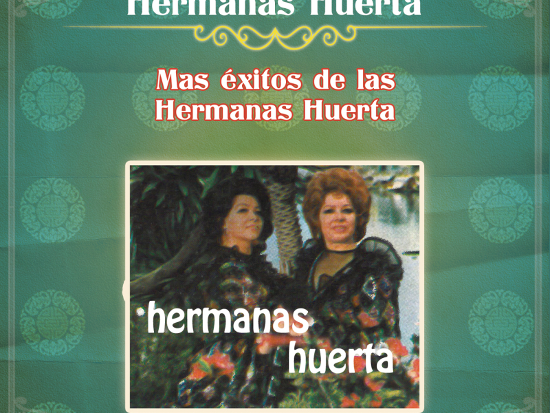 Más Éxitos de las Hermanas Huerta