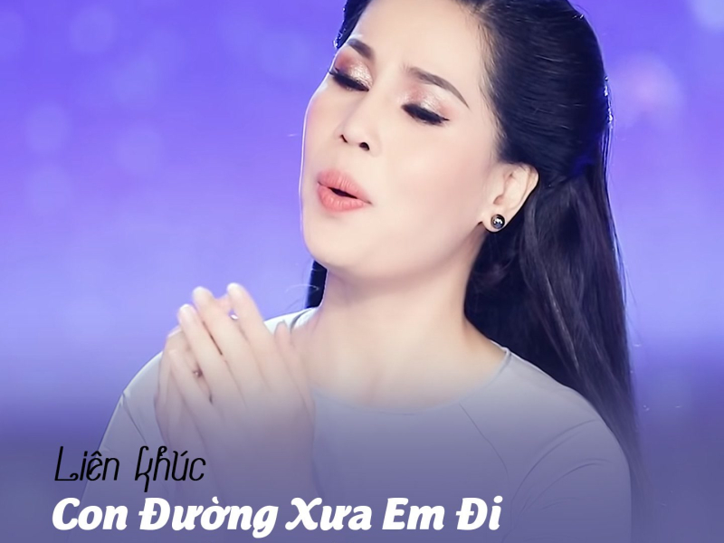 Liên Khúc Con Đường Xưa Em Đi - Đừng Nói Xa Nhau (Single)