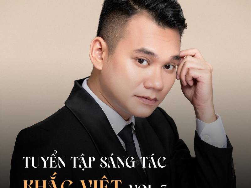 Khắc Việt Sáng Tác Tuyển Tập (Vol.3)