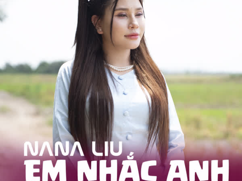 Em Nhắc Anh (Remix) (Single)
