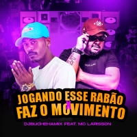 Jogando Esse Rabão X Faz o Movimento (Remix) (Single)