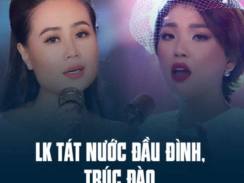 LK Tát Nước Đầu Đình, Trúc Đào (Single)