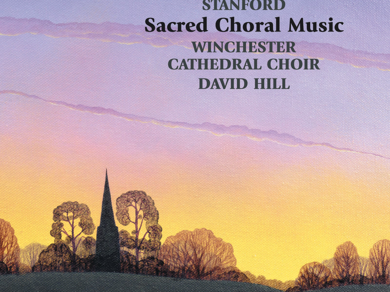 Stanford: Sacred Choral Music