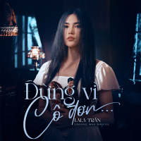 Đừng Vì Cô Đơn (Single)