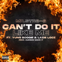 Can't Do It Like Me (feat. Yung Boogie & Lazie locz) (Single)