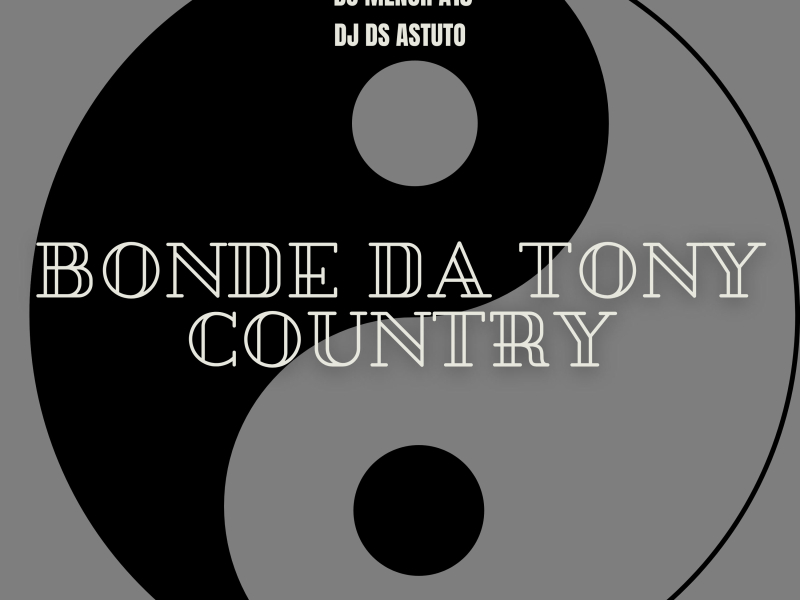 Bonde Da Tony Country (Single)