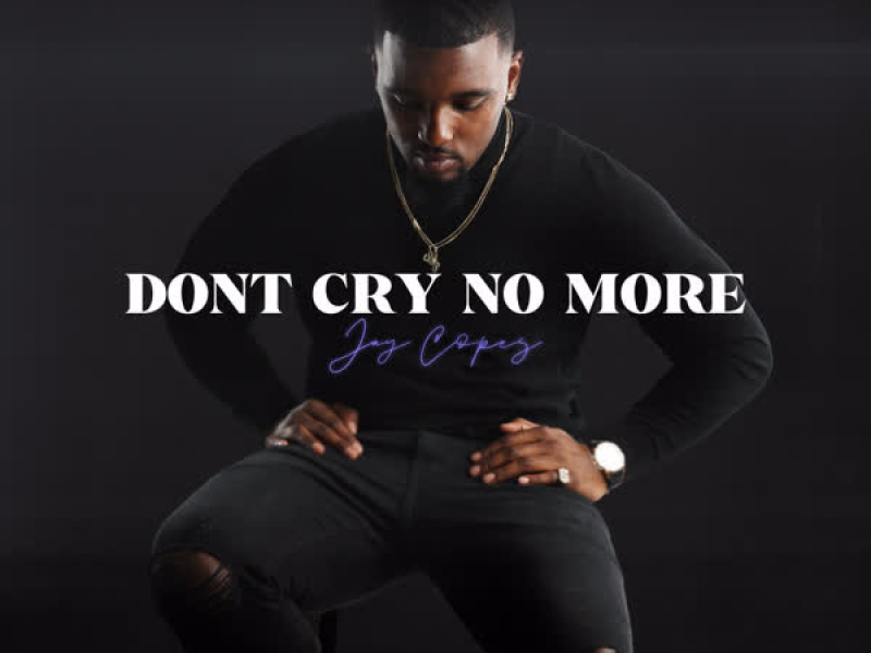 Don't Cry No More (Single)