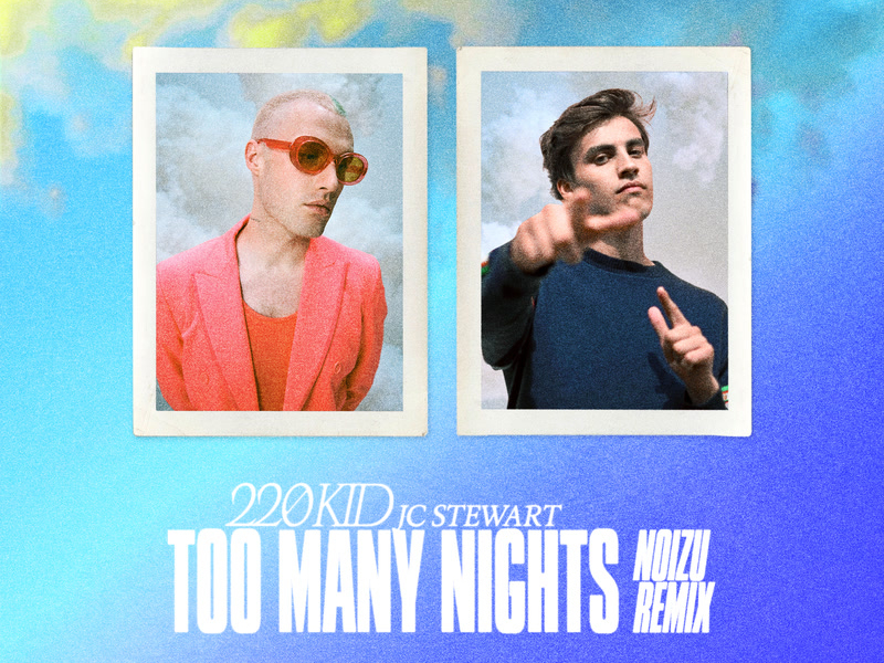 Too Many Nights (Noizu Remix) (Single)