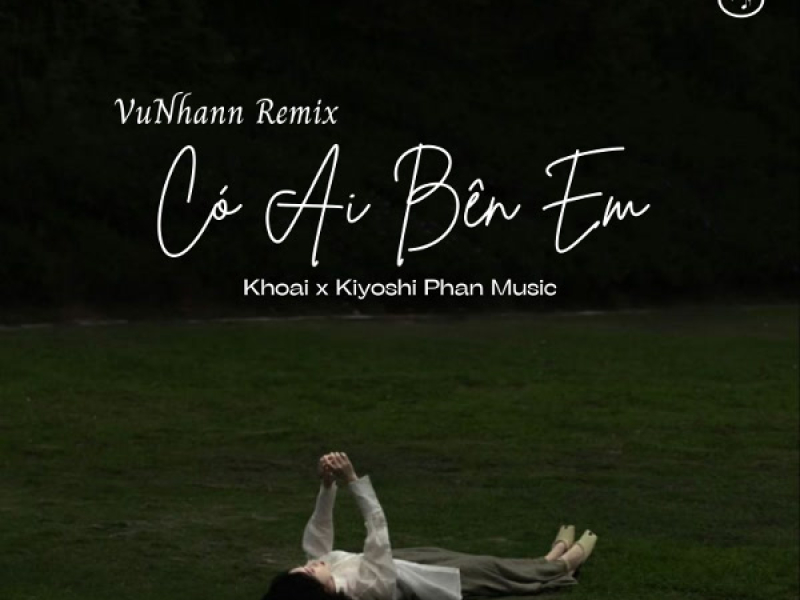 Có Ai Bên Em (VuNhann Remix) (Single)