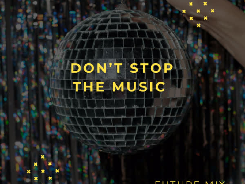 Don't Stop The Music (Future Remix) (Single)