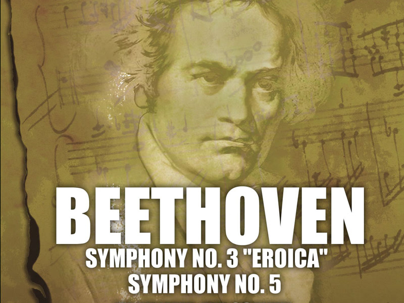 Beethoven: Symphonies Nos. 3 & 5