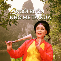 Ngồi Buồn Nhớ Mẹ Ta Xưa (Single)