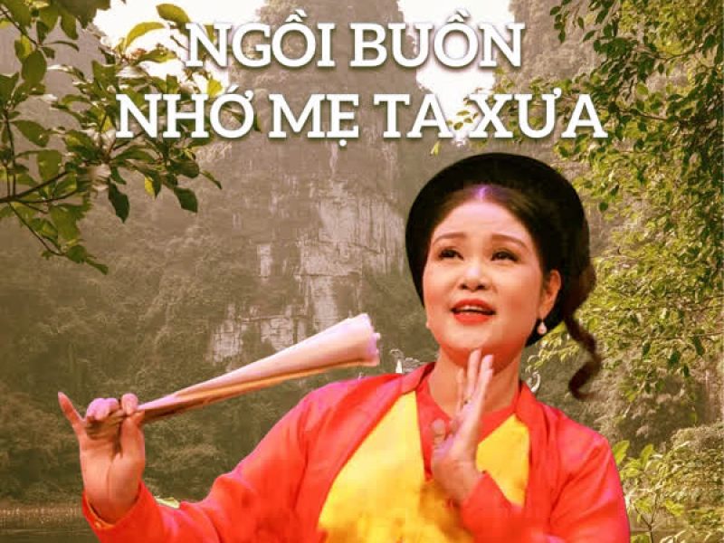 Ngồi Buồn Nhớ Mẹ Ta Xưa (Single)