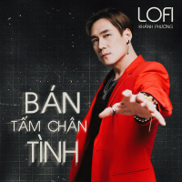 Bán Tấm Chân Tình (Lofi Mix) (Single)