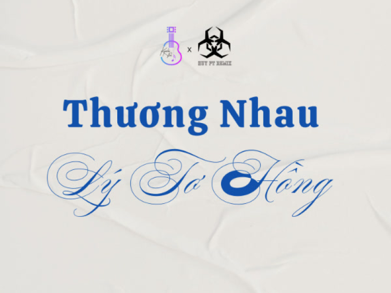 Thương Nhau Lý Tơ Hồng (Huy PT x J02 x Mimilee Remix) (Single)