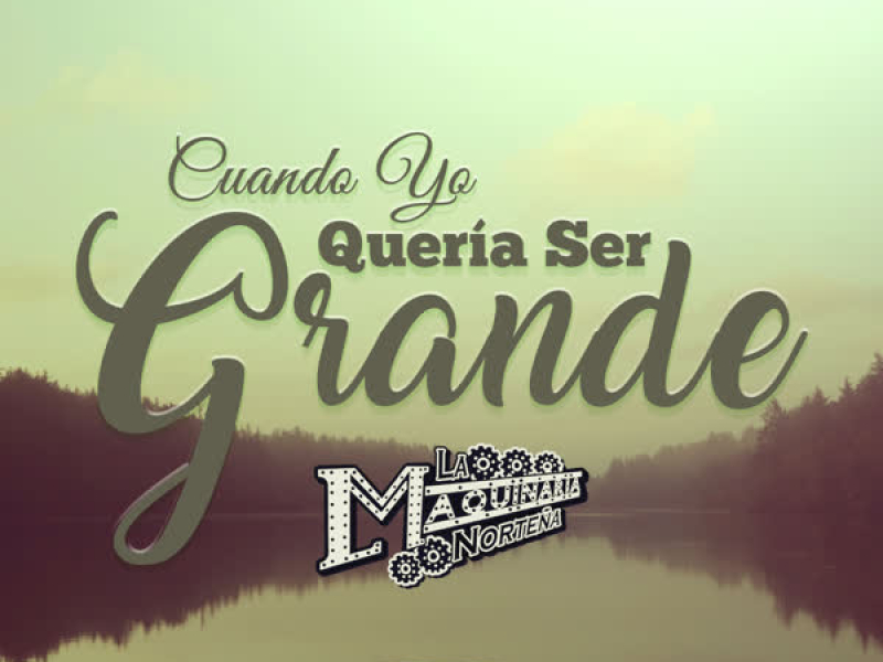 Cuando Yo Quería Ser Grande (Single)
