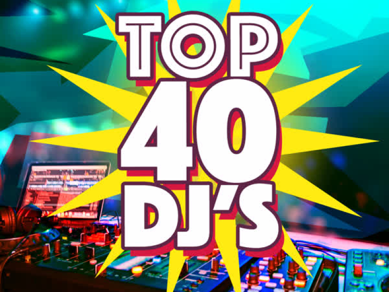 Top 40 Dj's