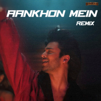 Aankhon Mein (Remix) (Single)