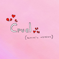 Cruel (Acoustic) (Single)