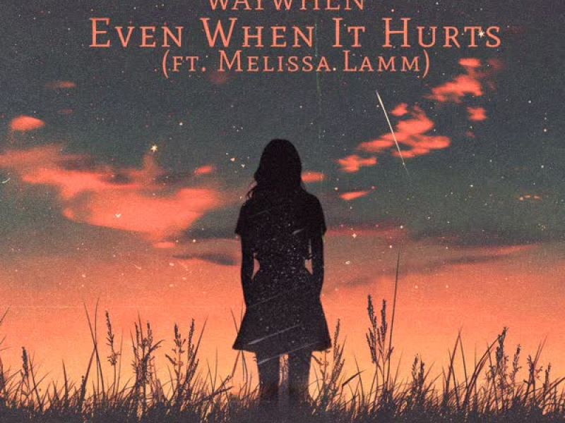 Even When It Hurts (feat. Melissa Lamm) (Single)