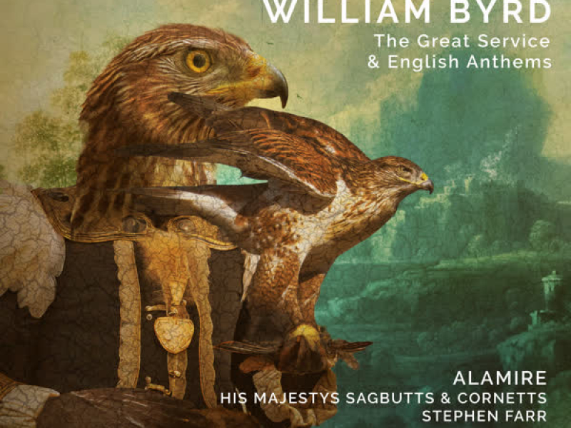 Byrd: The Great Service & English Anthems