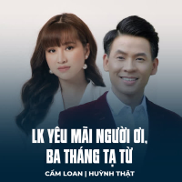 LK Yêu Mãi Người Ơi, Ba Tháng Tạ Từ (Single)