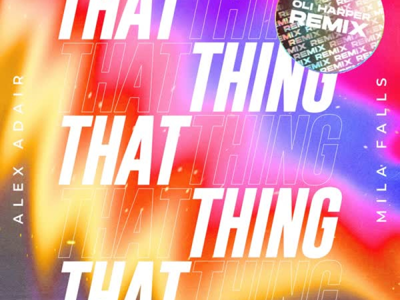 That Thing (Oli Harper Remix) (Single)
