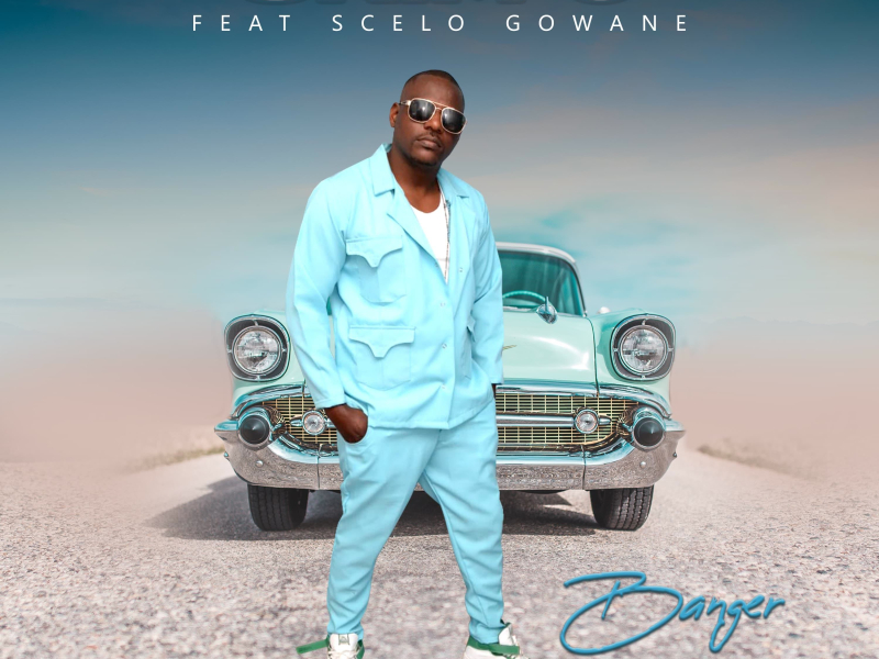 Banger (feat. Scelo gowane) (Single)