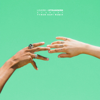 Lovers + Strangers (Tyron Hapi Remix) (Single)
