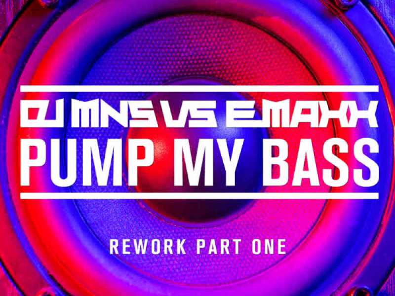 Pump My Bass - Rework, Pt. 1 (EP)
