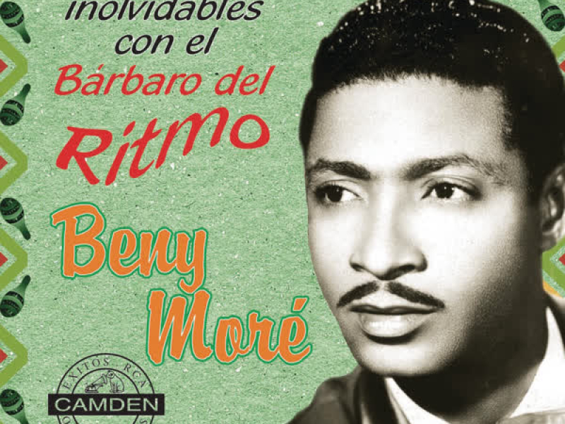 Benny More - Creaciones Inolvidables Con El Barbaro Del Ritmo