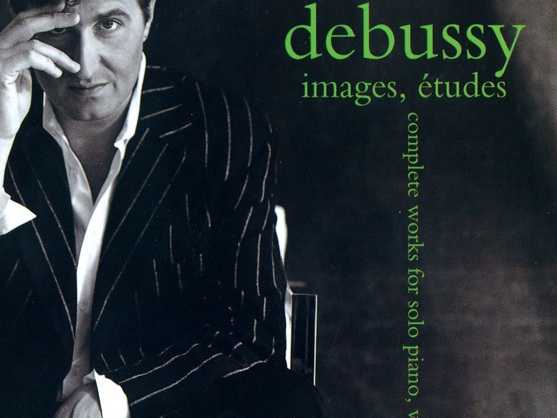 Debussy: Complete Works for Solo Piano Vol.2 - Images, Etudes