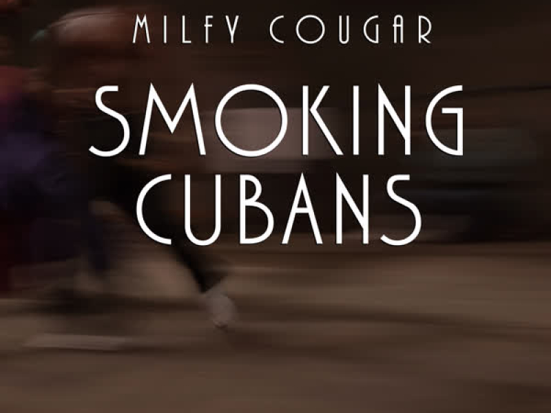 Smoking Cubans (Single)