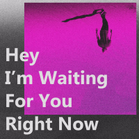 Hey, I'm Waiting For You Right Now (EP)